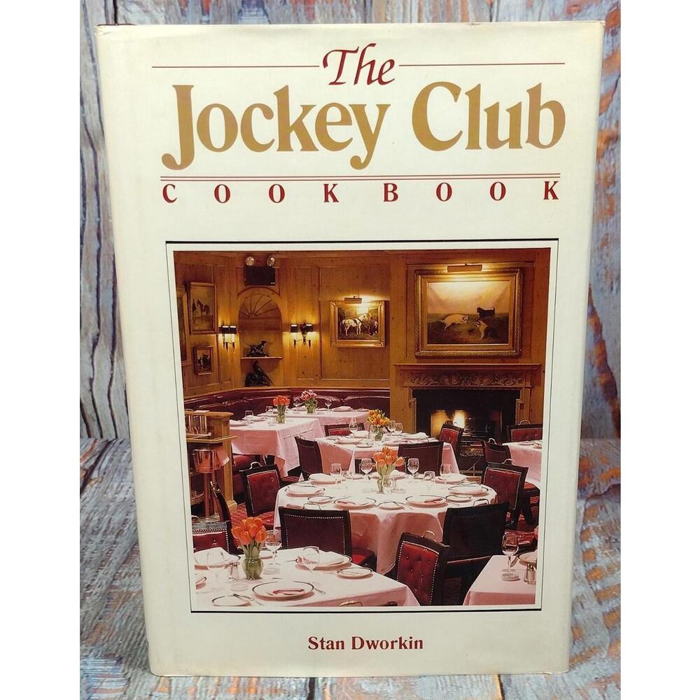 The Jockey Club Cookbook by Stan Dworkin - FIRST EDITION